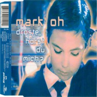 Purchase Mark 'oh - Droste, Horst Du Mich? (Single)