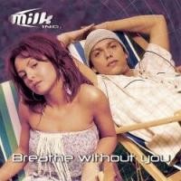 Purchase Milk Inc. - Breathe Without You (Spanish EP)