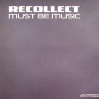 Purchase Recollect - Must Be Music (Promo Single)