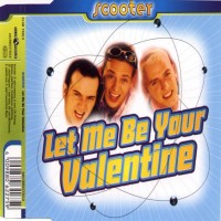 Purchase Scooter - Let Me Be Your Valentine (Single)