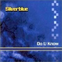 Purchase Silverblue - Do You Know (Single)