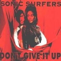 Purchase Sonic Surfers - Don't Give It Up (Single) 