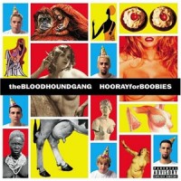 Purchase Bloodhound Gang - Hooray For Boobies