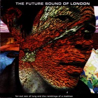 Purchase The Future Sound Of London - Far-Out Son Of Lung (Single)