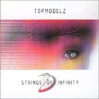 Purchase Topmodelz - Strings Of Infinity (Single)