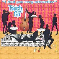 Purchase Touch And Go - I Find You Very Attractive