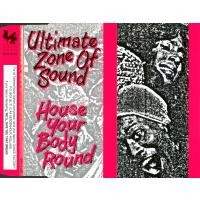 Purchase Ultimate Zone Of Sound - House Your Body Round (Maxi)