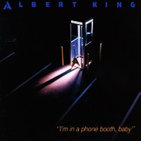 Purchase Albert King - I'm In A Phone Booth, Baby (Vinyl)