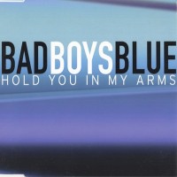 Purchase Bad Boys Blue - Hold You In My Arms (MCD)