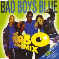 Purchase Bad Boys Blue - The Turbo Megamix (CDS)