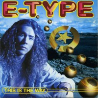 Purchase E-Type - This Is The Way (CDS)