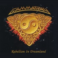 Purchase Gamma Ray - Rebellion In Dreamland (EP)
