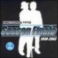 Purchase Hector & Tito - Season Finale 1998-2003