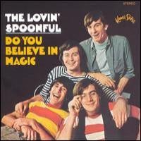 Purchase Loving Spoonful - Do You Believe In Magic + Daydream