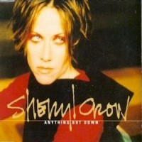 Purchase Sheryl Crow - Anything But Down (Single)