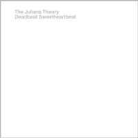 Purchase The Juliana Theory - Deadbeat Sweetheartbeat