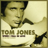 Purchase Tom Jones - When I Fall in Love