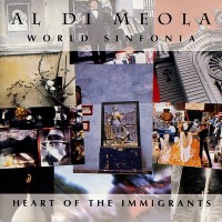 Purchase Al Di Meola - World Sinfonia: Heart Of The Immigrants