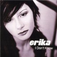 Purchase Erika (Dance) - I Don't Know CDM