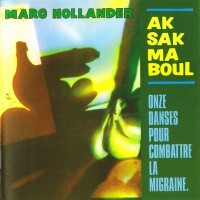 Purchase Aksak Maboul - Onze Danses Pour Combattre La Migraine (Vinyl)