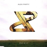 Purchase Alex Party - Wrap Me Up (MCD)