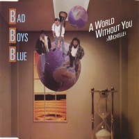 Purchase Bad Boys Blue - A World Without You (CDS)