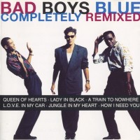 Purchase Bad Boys Blue - Completely Remixed