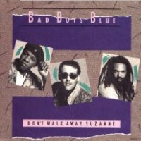 Purchase Bad Boys Blue - Don't Walk Away, Suzanne (Maxi)