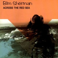 Purchase Bim Sherman - Across The Red Sea (Reissued 1998)
