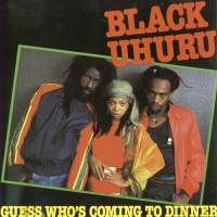 Purchase Black Uhuru - Guess Who's Coming to Dinner