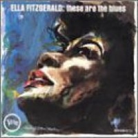 Purchase Ella Fitzgerald - These Are The Blues
