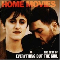 Purchase Everything But The Girl - Home Movies: The Best Of Everything But The Girl