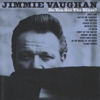 Purchase Jimmie Vaughan - Do You Get the Blues?