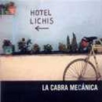 Purchase La Cabra Mecanica - Hotel Lichis