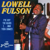 Purchase Lowell Fulson - I've Got The Blues (...And Then Some) CD1