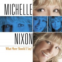 Purchase Michelle Nixon - What More Should I Say?