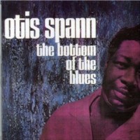 Purchase Otis Spann - The Bottom Of The Blues