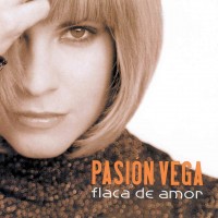 Purchase Pasión Vega - Flaca De Amor