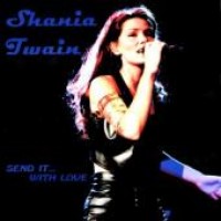 Purchase Shania Twain - Send It With Love