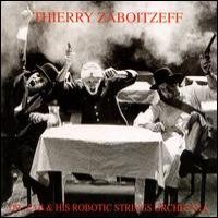 Purchase Thierry Zaboitzeff - Dr. Zab & His Robotic Strings Orchestra