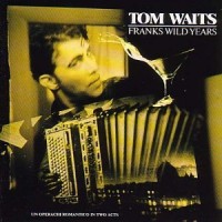 Purchase Tom Waits - Franks Wild Years