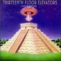 Purchase The 13th Floor Elevators - Levitation (Live)