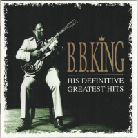 Purchase B.B. King - His Definitive Greatest Hits CD1