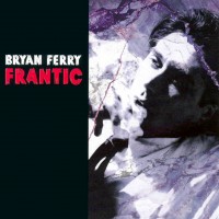 Purchase Bryan Ferry - Frantic
