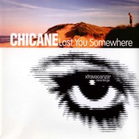 Purchase Chicane - Lost You Somewhere (CDS)