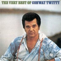 Purchase Conway Twitty - The Very Best Of Conway Twitty CD1