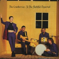Purchase The Cranberries - To The Faithful Departed