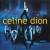 Buy Celine Dion - A New Day... Live In Las Vegas Mp3 Download