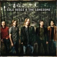 Purchase Cole Deggs & The Lonesome - Cole Deggs & The Lonesome