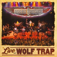 Purchase The Doobie Brothers - Live at Wolf Trap